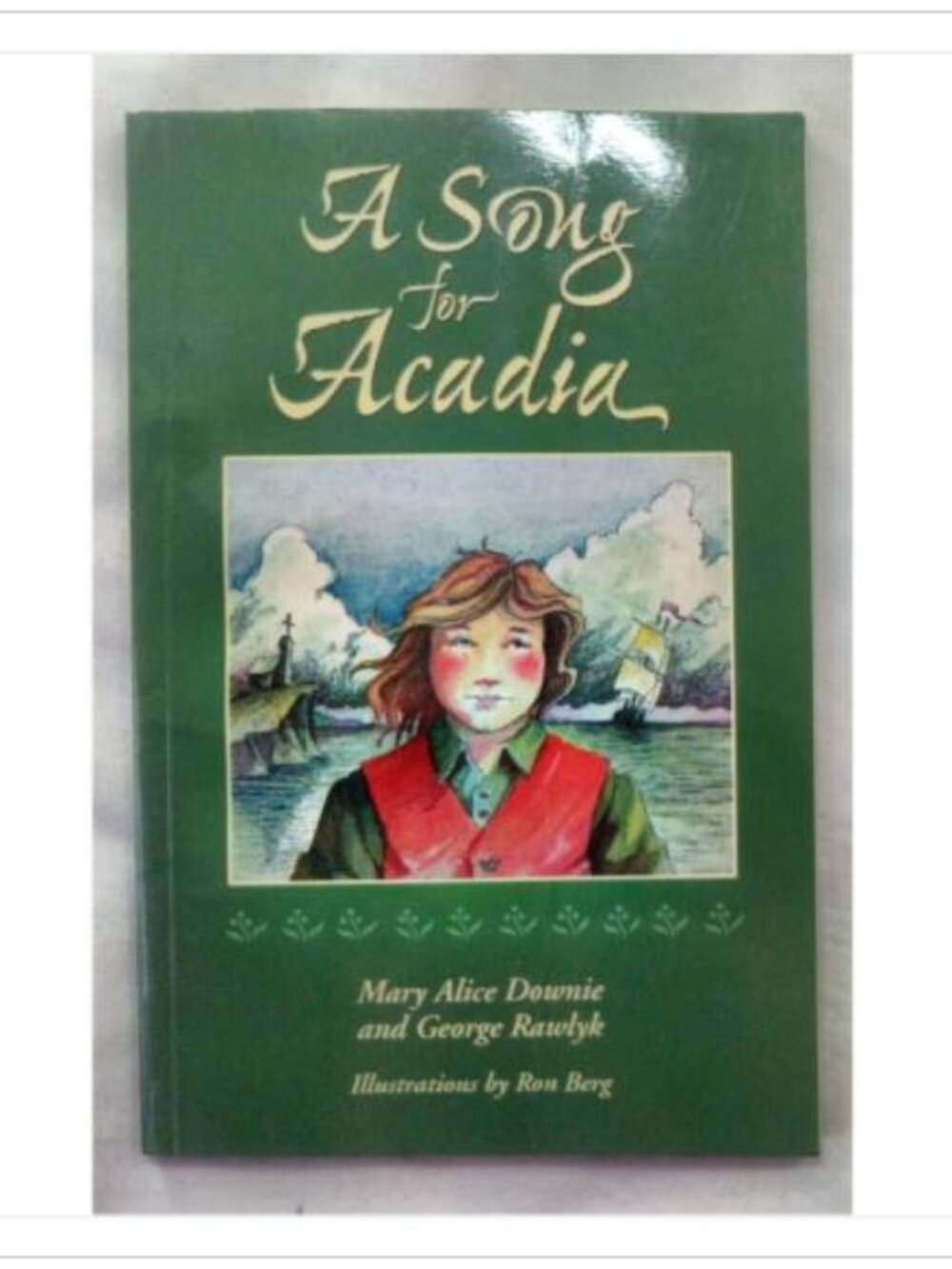 A Song for Acadia Mary Alice Downie and George Rawlyk 2004 Paperback Book Novel